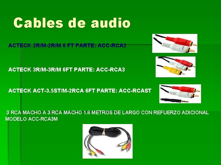 Cables de audio ACTECK 2 R/M-2 R/M 6 FT PARTE: ACC-RCA 2 ACTECK 3