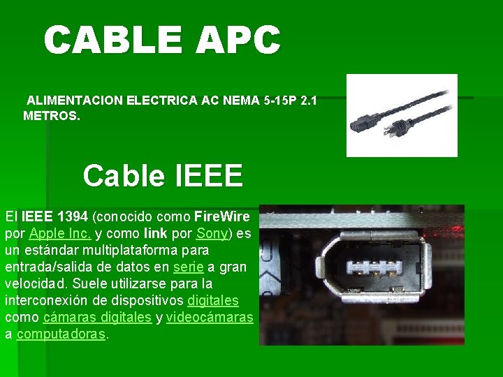CABLE APC ALIMENTACION ELECTRICA AC NEMA 5 -15 P 2. 1 METROS. Cable IEEE