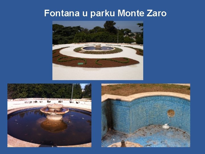 Fontana u parku Monte Zaro 
