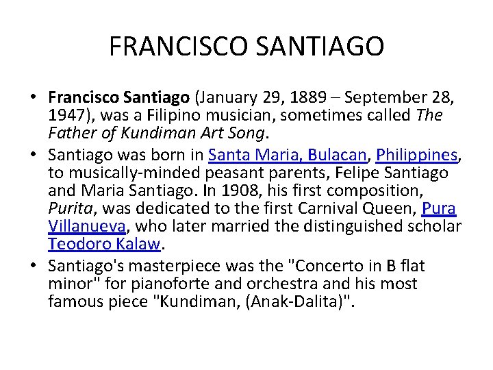 FRANCISCO SANTIAGO • Francisco Santiago (January 29, 1889 – September 28, 1947), was a