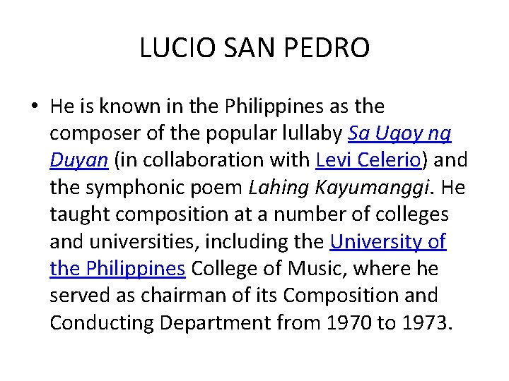 LUCIO SAN PEDRO • He is known in the Philippines as the composer of
