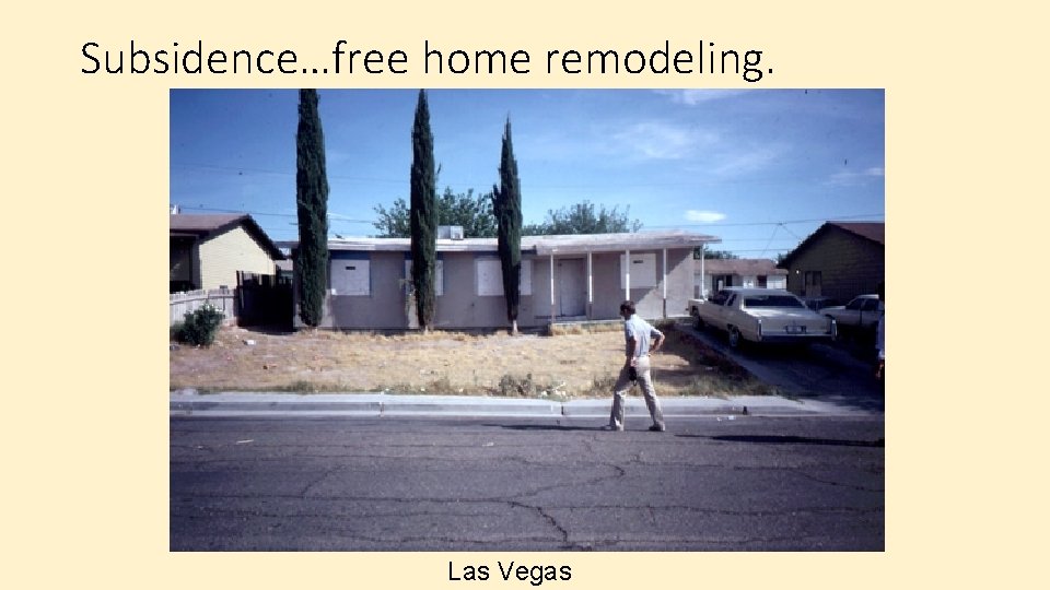 Subsidence…free home remodeling. Las Vegas 