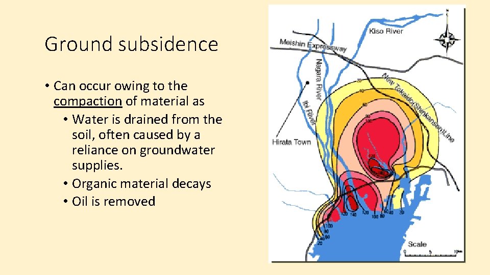 Ground subsidence • Can occur owing to the compaction of material as • Water