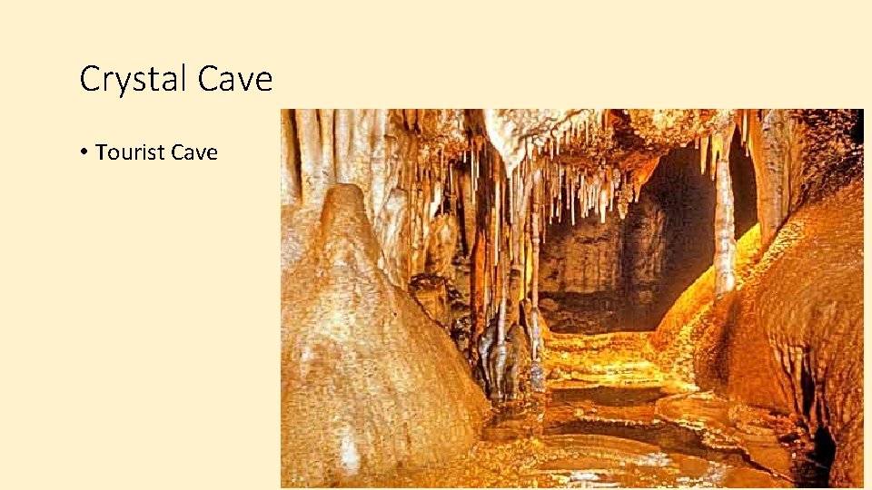 Crystal Cave • Tourist Cave 