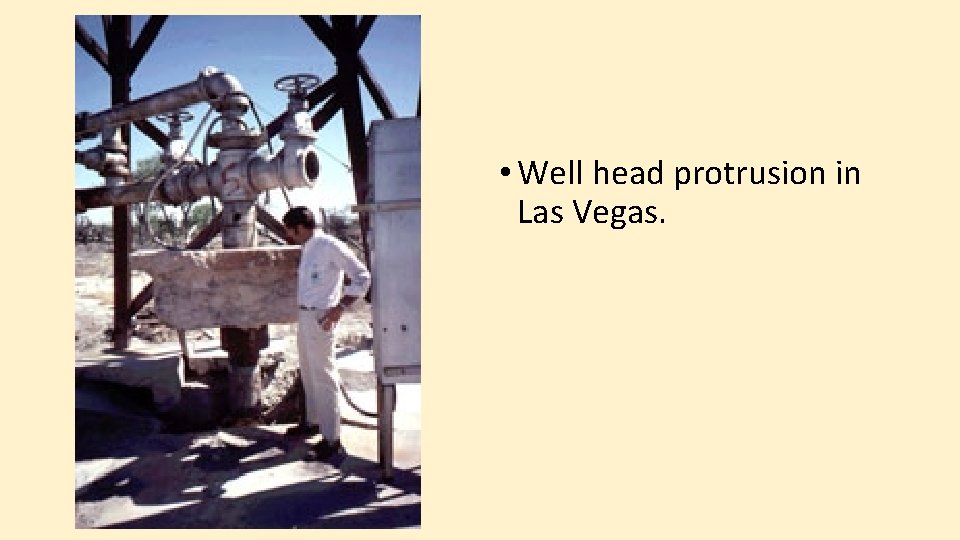  • Well head protrusion in Las Vegas. 