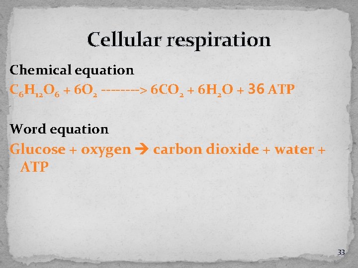 Cellular respiration Chemical equation C 6 H 12 O 6 + 6 O 2