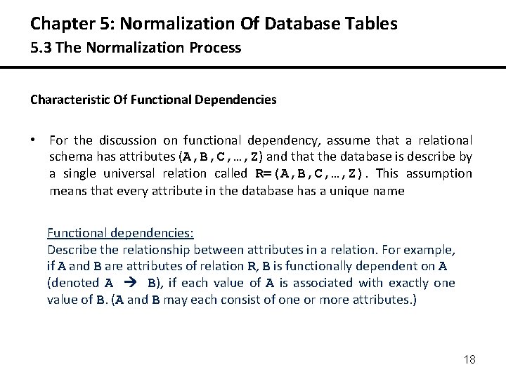 Chapter 5: Normalization Of Database Tables 5. 3 The Normalization Process Characteristic Of Functional