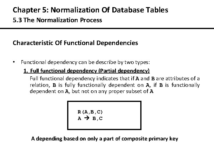 Chapter 5: Normalization Of Database Tables 5. 3 The Normalization Process Characteristic Of Functional