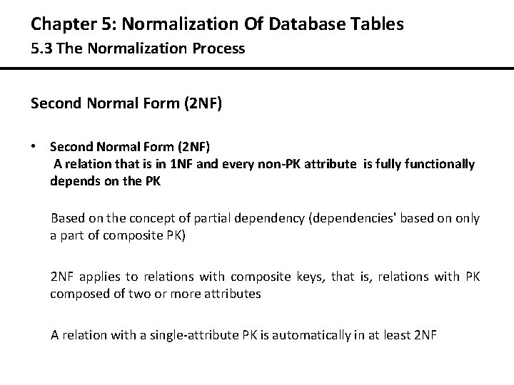 Chapter 5: Normalization Of Database Tables 5. 3 The Normalization Process Second Normal Form