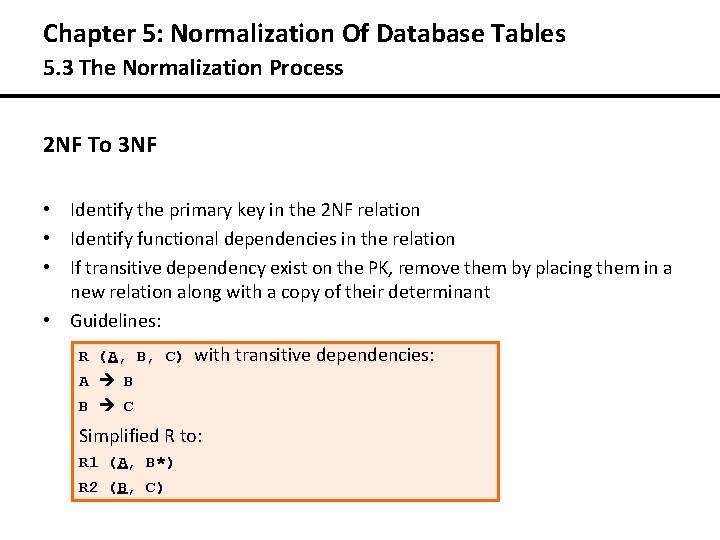 Chapter 5: Normalization Of Database Tables 5. 3 The Normalization Process 2 NF To