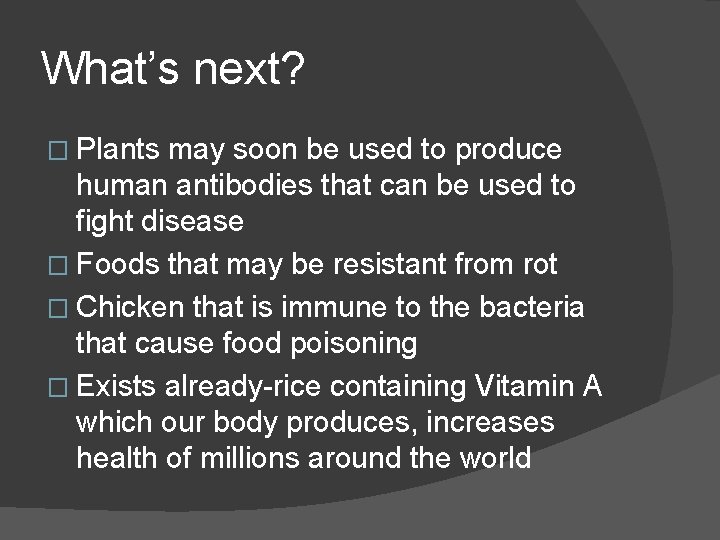 What’s next? � Plants may soon be used to produce human antibodies that can