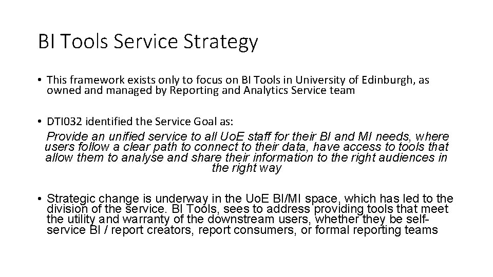 BI Tools Service Strategy • This framework exists only to focus on BI Tools