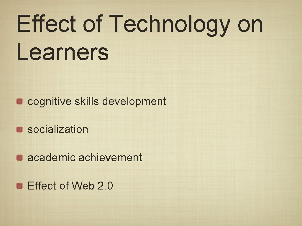 Effect of Technology on Learners cognitive skills development socialization academic achievement Effect of Web