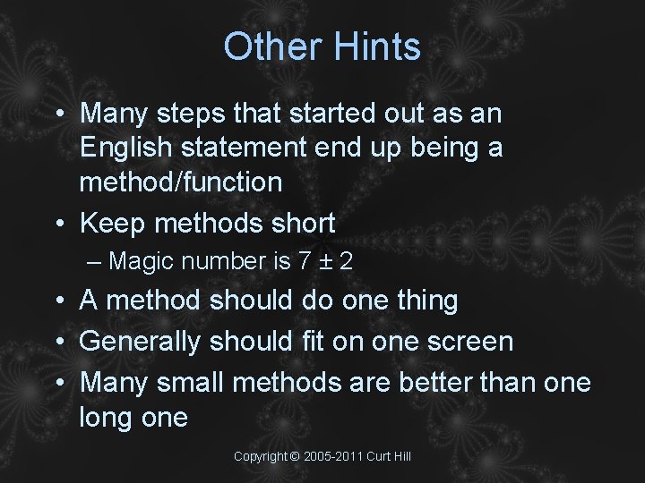 Other Hints • Many steps that started out as an English statement end up