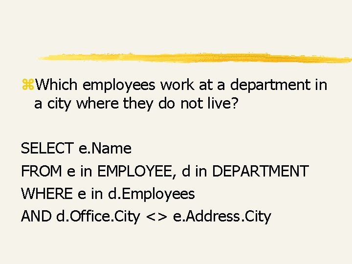 z. Which employees work at a department in a city where they do not z. Which employees work at a department in a city where they do not