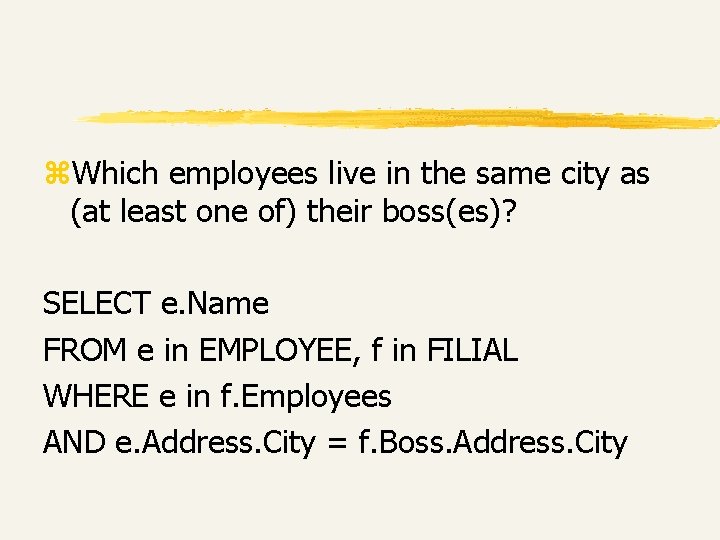 z. Which employees live in the same city as (at least one of) their