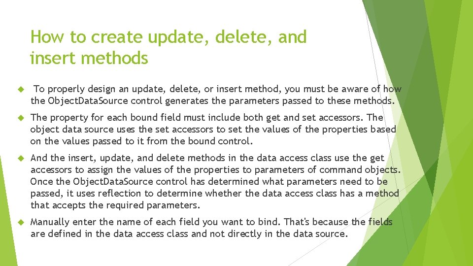How to create update, delete, and insert methods To properly design an update, delete, How to create update, delete, and insert methods To properly design an update, delete,