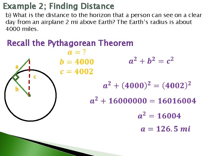 Example 2; Finding Distance b) What is the distance to the horizon that a
