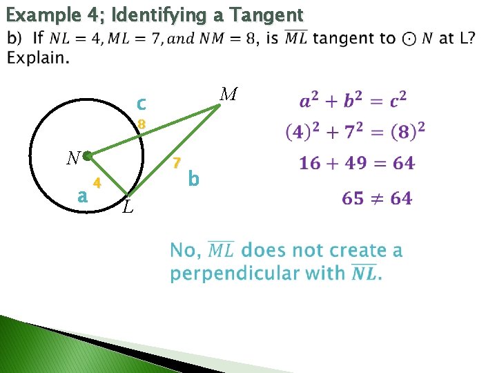 Example 4; Identifying a Tangent M c 8 N a 7 4 L b