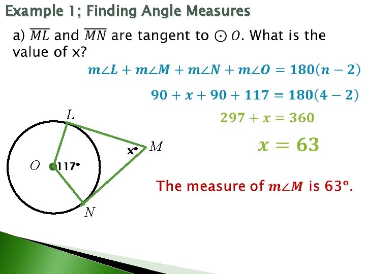 Example 1; Finding Angle Measures L O xᵒ 117ᵒ N M 