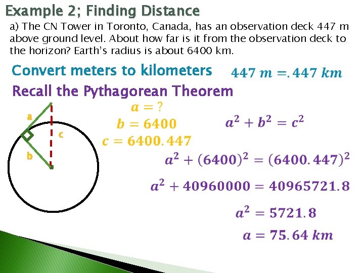 Example 2; Finding Distance a) The CN Tower in Toronto, Canada, has an observation