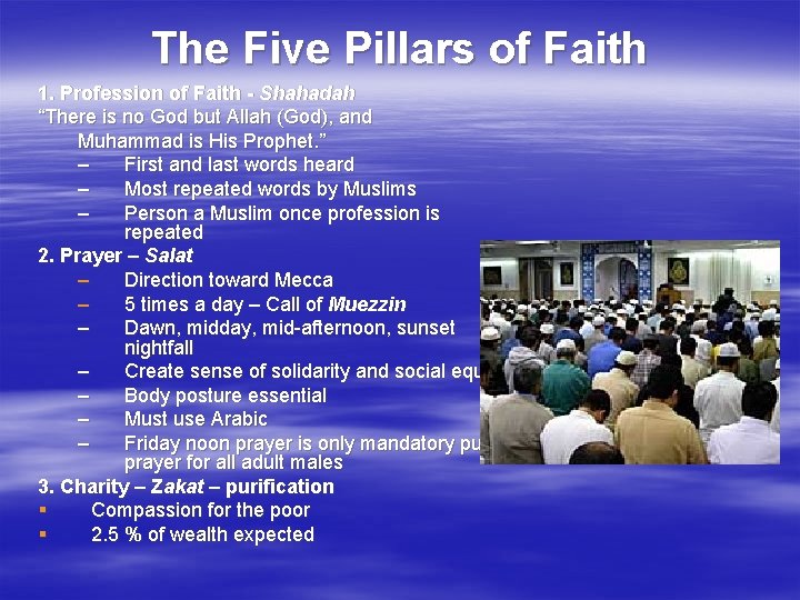 The Five Pillars of Faith 1. Profession of Faith - Shahadah “There is no