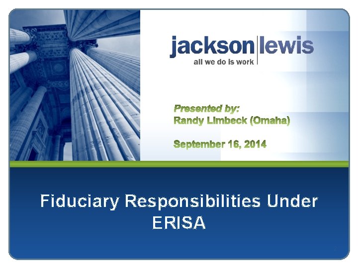Fiduciary Responsibilities Under ERISA 2 