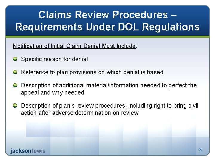 Claims Review Procedures – Requirements Under DOL Regulations Notification of Initial Claim Denial Must