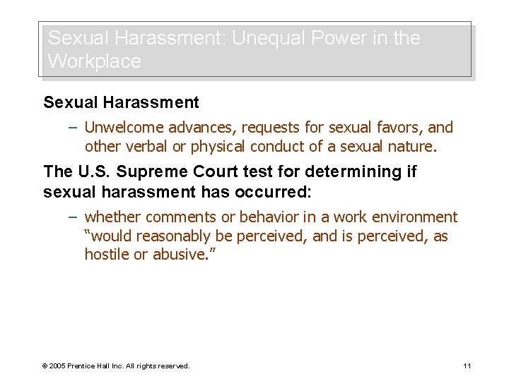 Sexual Harassment: Unequal Power in the Workplace Sexual Harassment – Unwelcome advances, requests for