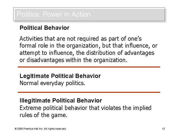 Politics: Power in Action Political Behavior Activities that are not required as part of