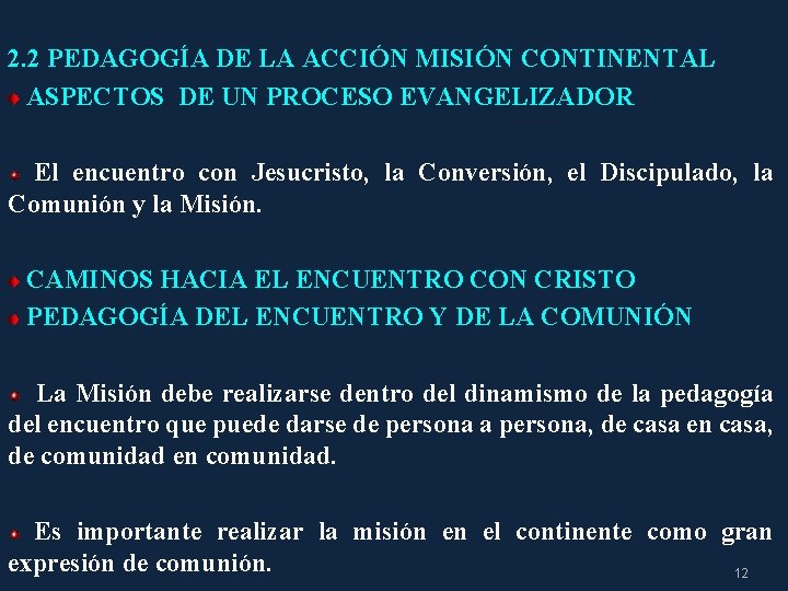 2. 2 PEDAGOGÍA DE LA ACCIÓN MISIÓN CONTINENTAL ASPECTOS DE UN PROCESO EVANGELIZADOR El