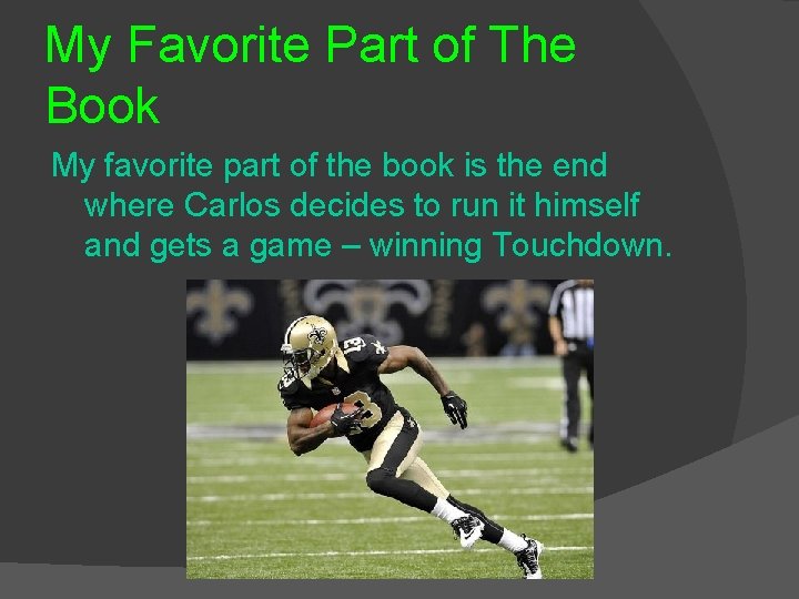 My Favorite Part of The Book My favorite part of the book is the