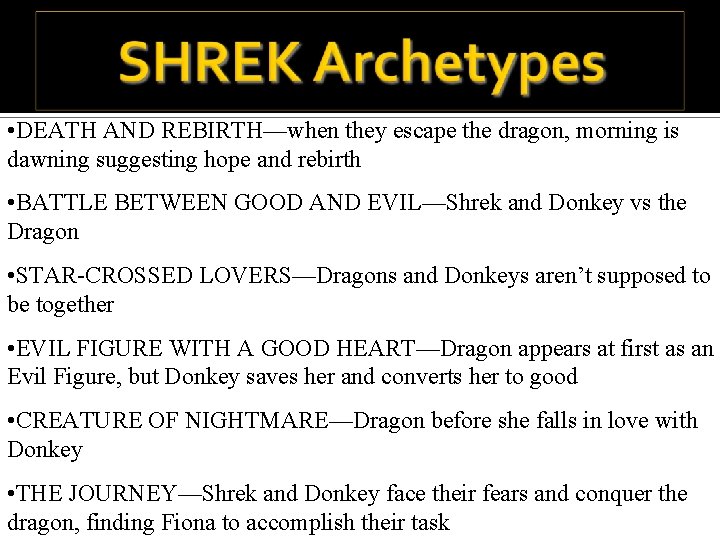  • DEATH AND REBIRTH—when they escape the dragon, morning is dawning suggesting hope