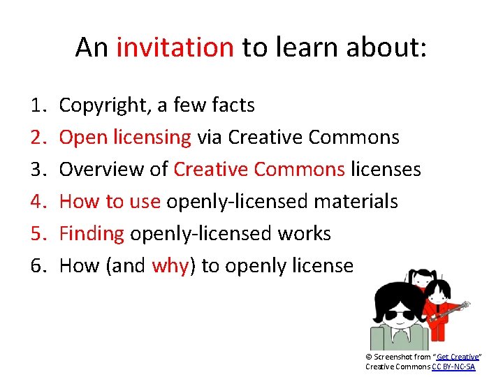 An invitation to learn about: 1. 2. 3. 4. 5. 6. Copyright, a few