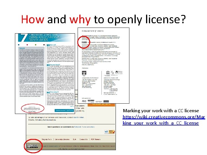 How and why to openly license? Marking your work with a CC license https: