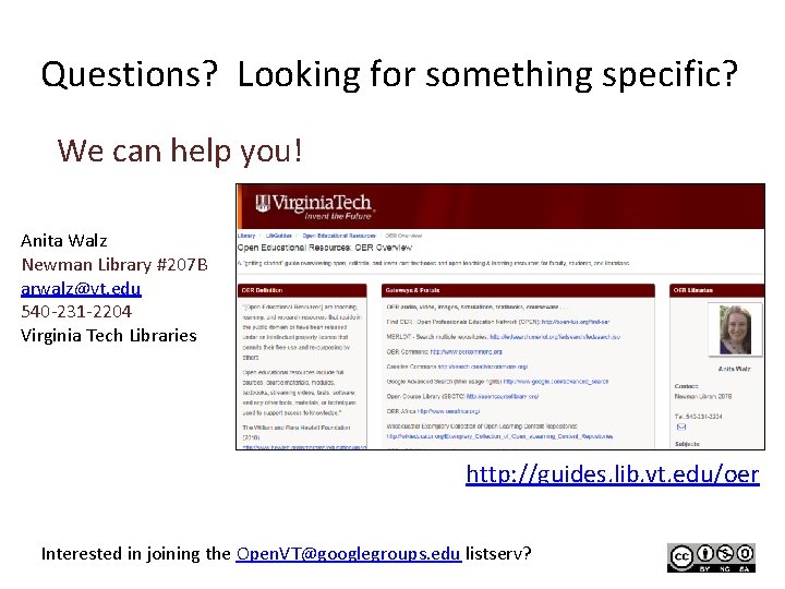 Questions? Looking for something specific? We can help you! Anita Walz Newman Library #207