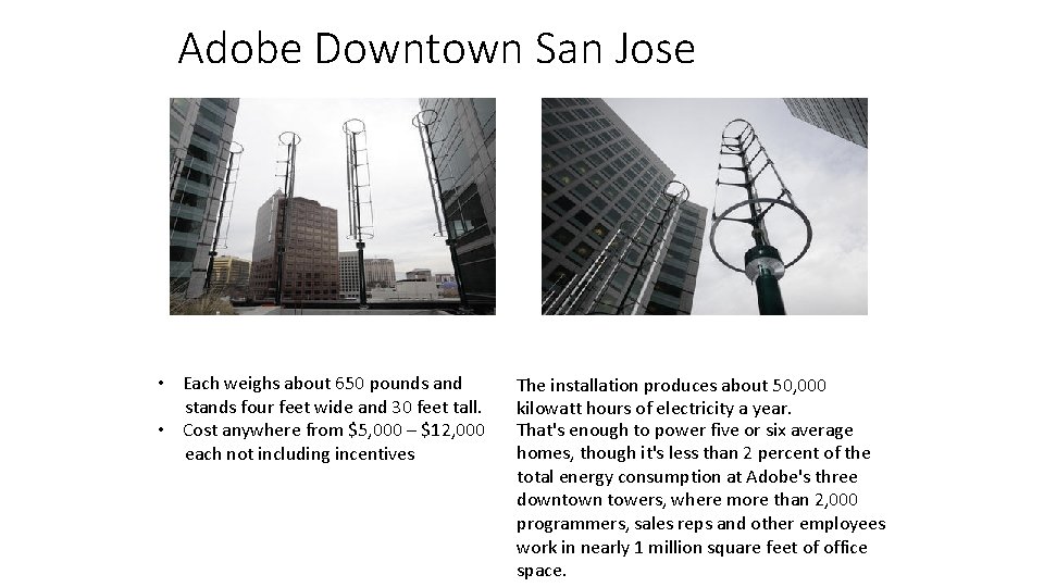 Adobe Downtown San Jose • Each weighs about 650 pounds and stands four feet