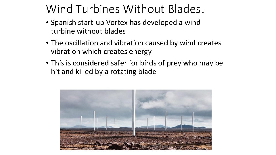 Wind Turbines Without Blades! • Spanish start-up Vortex has developed a wind turbine without
