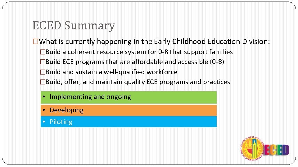 ECED Summary �What is currently happening in the Early Childhood Education Division: �Build a