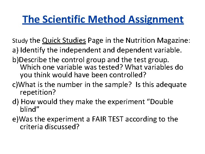 The Scientific Method Assignment Study the Quick Studies Page in the Nutrition Magazine: a)