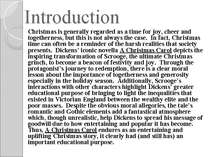 Introduction Christmas is generally regarded as a time for joy, cheer and togetherness, but
