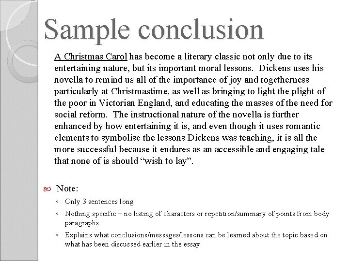 Sample conclusion A Christmas Carol has become a literary classic not only due to