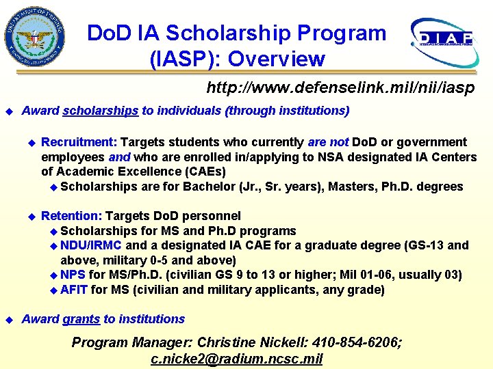 Do. D IA Scholarship Program (IASP): Overview http: //www. defenselink. mil/nii/iasp u u Award