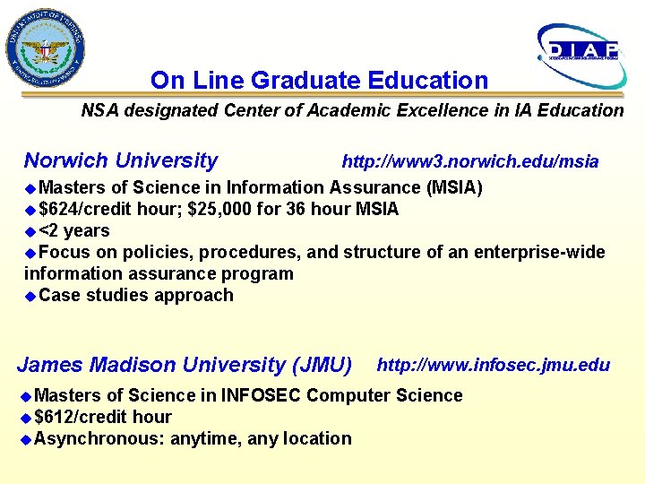 On Line Graduate Education NSA designated Center of Academic Excellence in IA Education Norwich