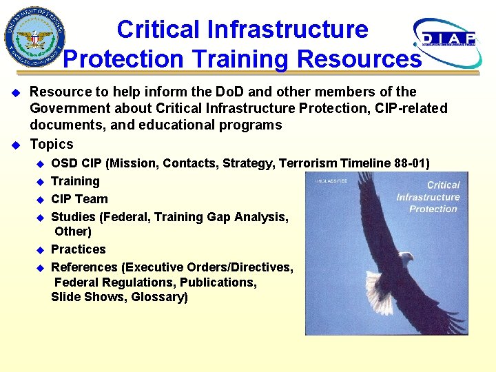 Critical Infrastructure Protection Training Resources u u Resource to help inform the Do. D