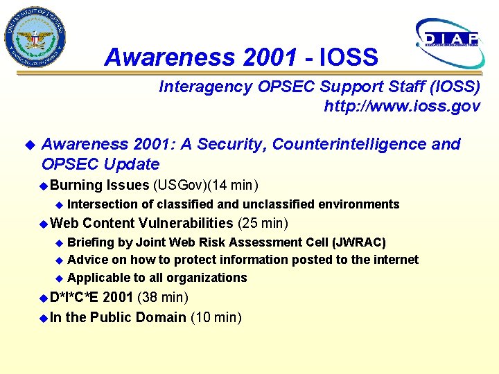Awareness 2001 - IOSS Interagency OPSEC Support Staff (IOSS) http: //www. ioss. gov u