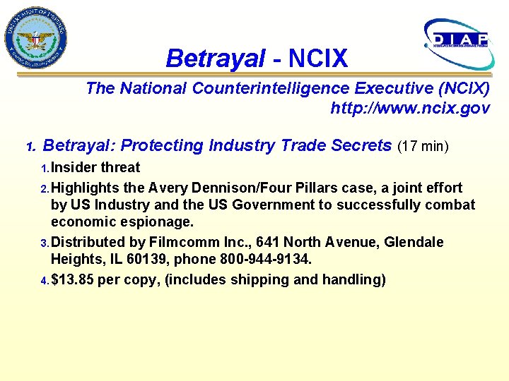 Betrayal - NCIX The National Counterintelligence Executive (NCIX) http: //www. ncix. gov 1. Betrayal: