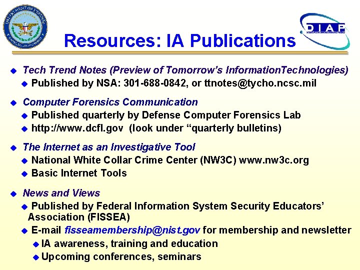 Resources: IA Publications u Tech Trend Notes (Preview of Tomorrow’s Information. Technologies) u Published