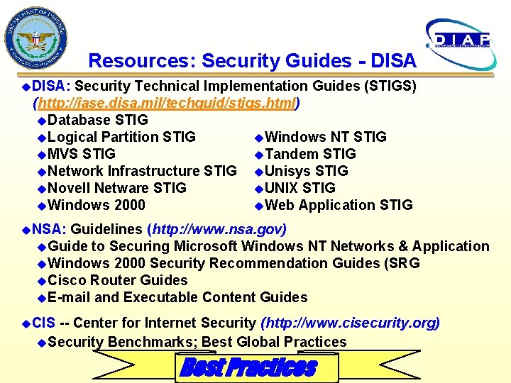 Resources: Security Guides - DISA u. DISA: Security Technical Implementation Guides (STIGS) (http: //iase.