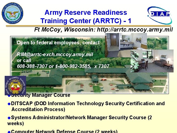 Army Reserve Readiness Training Center (ARRTC) - 1 Ft Mc. Coy, Wisconsin: http: //arrtc.